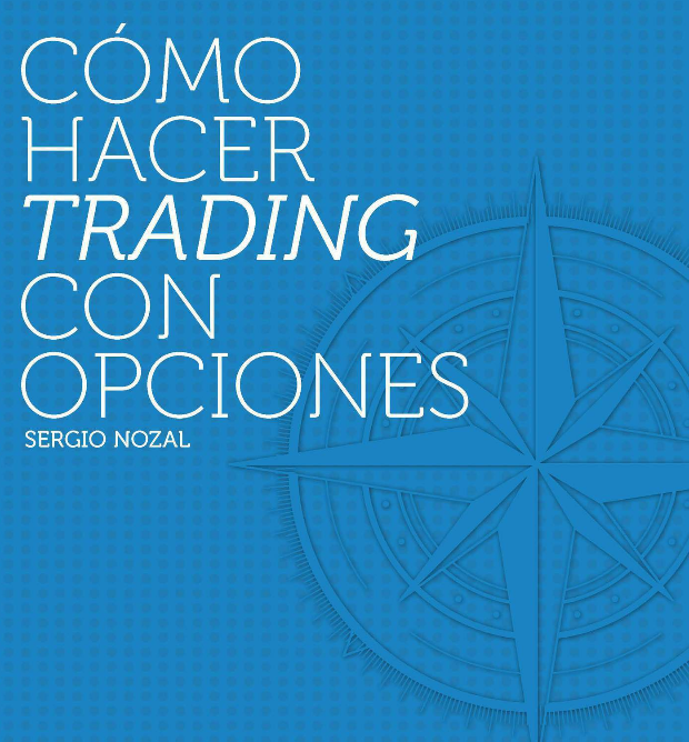 Cómo hacer trading con OPCIONES. Autor, Sergio Nozal de SharkOpciones